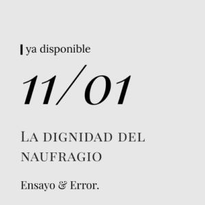 La dignidad del naufragio